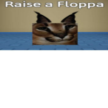 raise a floppa