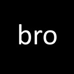 bro