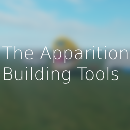 The Apparition Building Tools