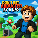 Don't Get Abducted by a UFO