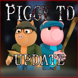 [UPDATE] Piggy TD