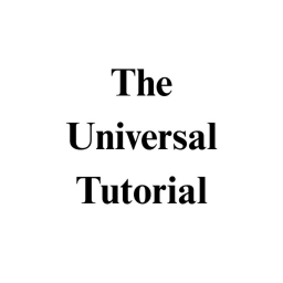 The Universal Tutorial