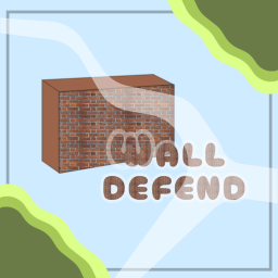 Wall Defender! [ALPHA]