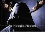 The Hooded Mooses