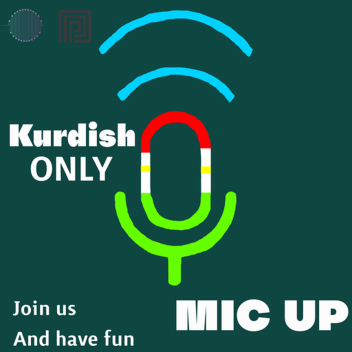 [Only MicUp🎙️] Kurdish 