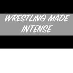 {[Wrestling Made Intense]}