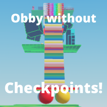 [HARD 💥] Obby without checkpoints!