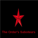 -=[:_The Order's Saboteurs_:]=-