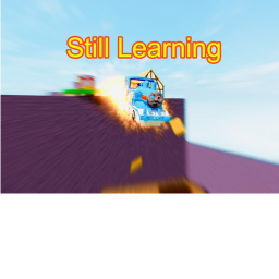 Still Learning