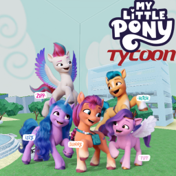 [NEW!] My Little Pony: G5 Tycoon!