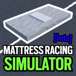 [BETA] Mattress Racing Simulator