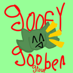- goofy goober group! -