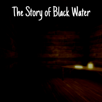 The Story of Black Water