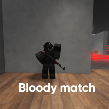 Bloody match 
