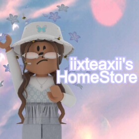 iixteaxii's HomeStore