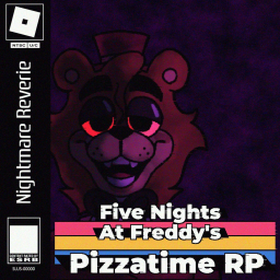 FNAF: Pizzatime RP (ANNIVERSARY!)