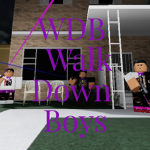 WDB ~ Walk Down Boyz