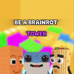 [TROLL] Be A Brainrot Tower