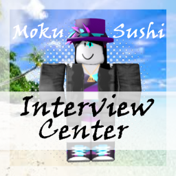 Moku Sushi's Interview Center
