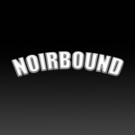 NOIRBOUND