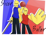 Baller. And Slicer