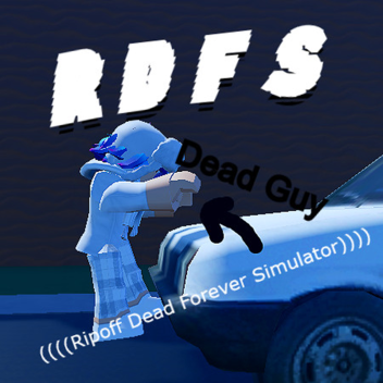 Ripoff Dead Forever Simulator