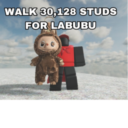 Walk 30,128 Studs For Labubu (BETA)