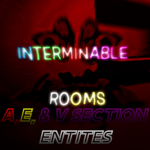 Interminable Rooms (A, E, & V Section)