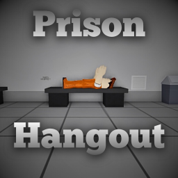 Prison Hangout