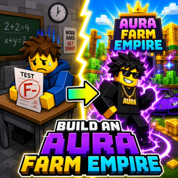 Build an AURA farm empire!!