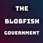 The Blobfish Government