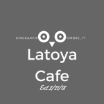 Latoya Cafe
