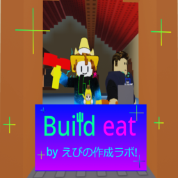 Build Eat!