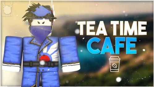 (HUGE UPDATE) Tea Time Cafe
