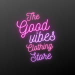The Good Vibe's Clothing Store