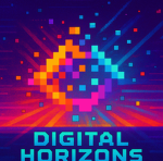 Digital Horizons