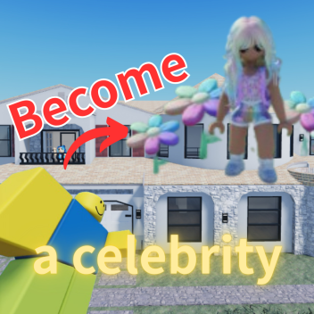 Become a celebrity