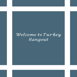 Turkey Hangout