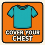 Cover Your Chest!