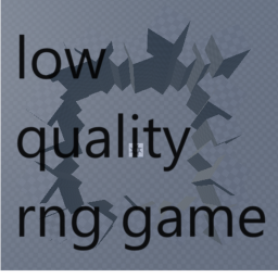 low quality rng game