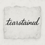 tearstained’
