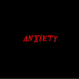 Anxiety
