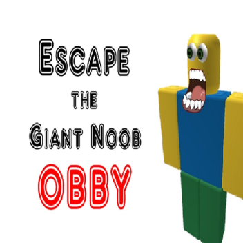 Escape the Giant Noob Obby(BETA)