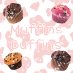 Muffins B u ff i n s
