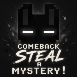 [Comeback] Steal a Mystery