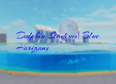 Dolphin Stadium| Blue Horizons
