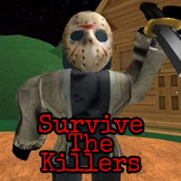 Survive The Killers