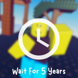 [UPD SOON] Wait For 5 Years!