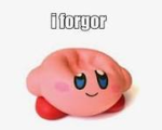 I forgors
