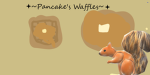 Pancakes Waffles <3